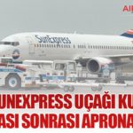 SunExpress uçağı kuş çarpması sonrası aprona döndü