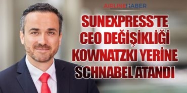 SunExpress’te CEO Değişikliği: Kownatzki Yerine Schnabel Atandı