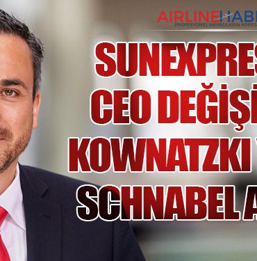 SunExpress’te CEO Değişikliği: Kownatzki Yerine Schnabel Atandı