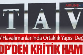 TAV Havalimanları’nda Ortaklık Yapısı Değişti: ADP’den Kritik Hamle