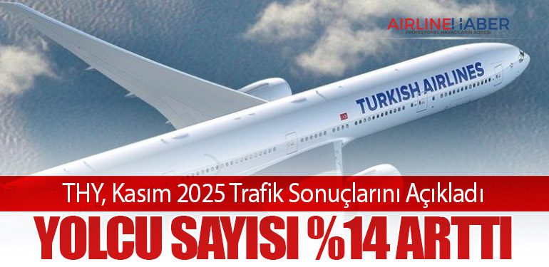 THY, Kasım 2025 Trafik Sonuçlarını Açıkladı: Yolcu Sayısı %14 Arttı