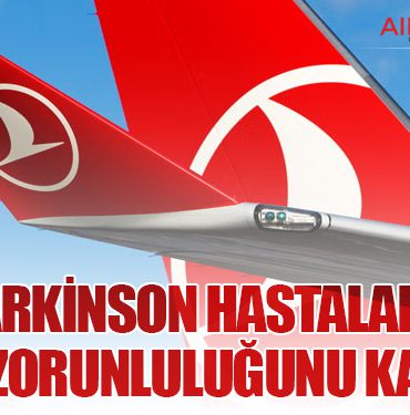 THY Parkinson Hastaları İçin Rapor Zorunluluğunu Kaldırdı