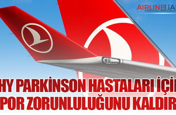 THY Parkinson Hastaları İçin Rapor Zorunluluğunu Kaldırdı