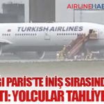 THY Uçağı Paris’te İniş Sırasında Lastik Patlattı: Yolcular Tahliye Edildi
