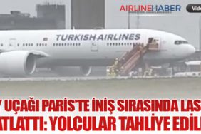 THY Uçağı Paris’te İniş Sırasında Lastik Patlattı: Yolcular Tahliye Edildi
