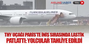 THY Uçağı Paris’te İniş Sırasında Lastik Patlattı: Yolcular Tahliye Edildi