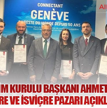 THY Yönetim Kurulu Başkanı Ahmet Bolat’tan Cenevre ve İsviçre Pazarı Açıklaması