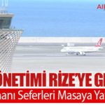 THY Yönetimi Rize’ye Geliyor: Havalimanı Seferleri Masaya Yatırılacak
