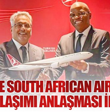 THY ile South African Airways Kod Paylaşımı Anlaşması İmzaladı