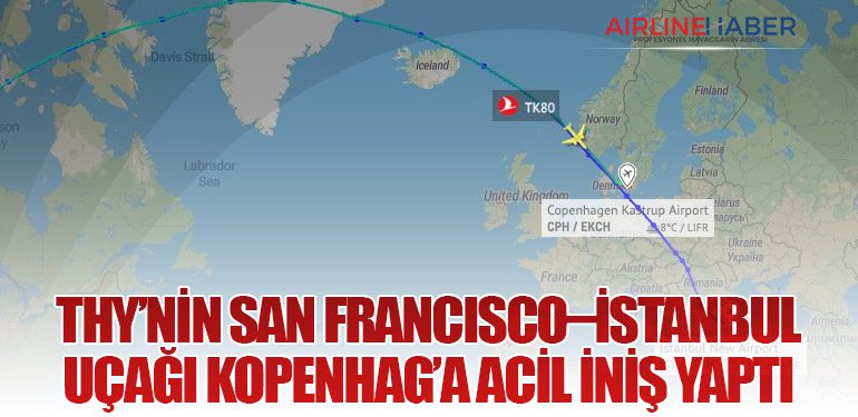 THY’nin San Francisco–İstanbul Uçağı Kopenhag’a Acil İniş Yaptı 5 Haberler İstanbul THY’nin San Francisco–İstanbul Uçağı Kopenhag’a Acil İniş Yaptı