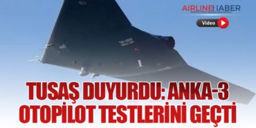 TUSAŞ Duyurdu: ANKA-3 Otopilot Testlerini Geçti