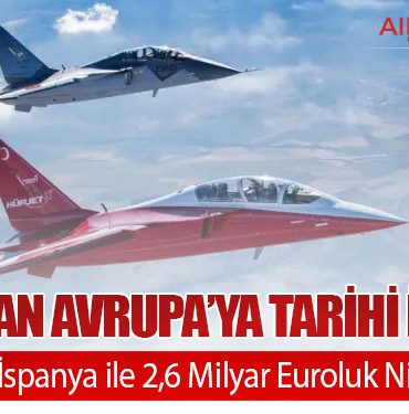 TUSAŞ’tan Avrupa’ya Tarihi İhracat: HÜRJET İçin İspanya ile 2,6 Milyar Euroluk Nihai Anlaşma