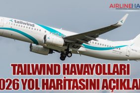 Tailwind Havayolları 2026 yol haritasını açıkladı