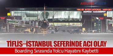 Tiflis–İstanbul Seferinde Acı Olay: Boarding Sırasında Yolcu Hayatını Kaybetti