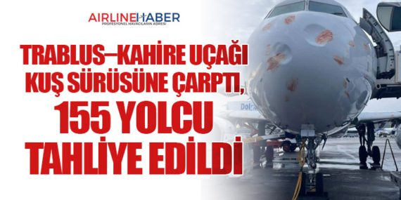 Trablus–Kahire Uçağı Kuş Sürüsüne Çarptı, 155 Yolcu Tahliye Edildi