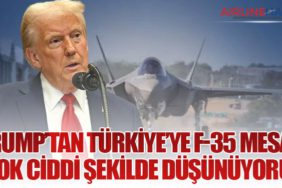 Trump’tan Türkiye’ye F-35 Mesajı: “Çok Ciddi Şekilde Düşünüyoruz”