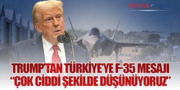 Trump’tan Türkiye’ye F-35 Mesajı: “Çok Ciddi Şekilde Düşünüyoruz”