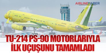 Tu-214 PS-90 Motorlarıyla İlk Uçuşunu Tamamladı