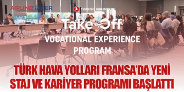 Türk Hava Yolları Fransa’da Yeni Staj ve Kariyer Programı Başlattı