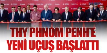 Türk Hava Yolları, Phnom Penh’e Yeni Uçuş Başlattı