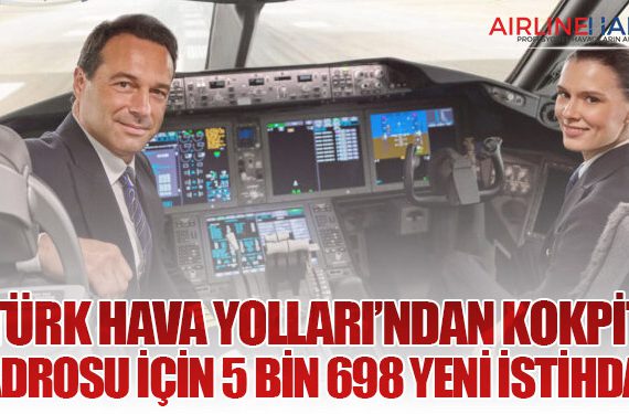 Türk Hava Yolları’ndan Kokpit Kadrosu İçin 5 Bin 698 Yeni İstihdam