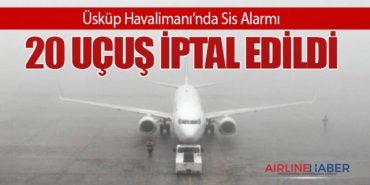Üsküp Havalimanı’nda Sis Alarmı: 20 Uçuş İptal Edildi