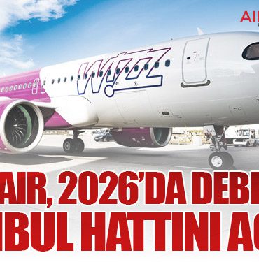 Wizz Air, 2026’da Debrecen–İstanbul Hattını Açıyor