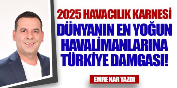Dünyanın En Yoğun Havalimanlarına Türkiye Damgası!