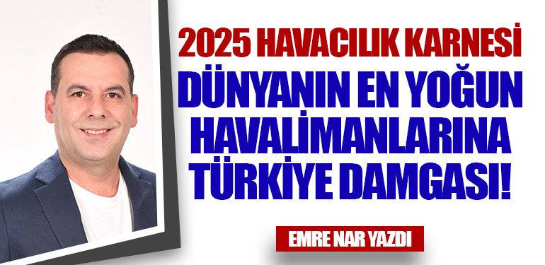 Dünyanın En Yoğun Havalimanlarına Türkiye Damgası!
