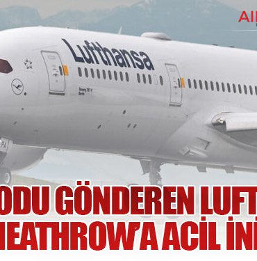 7700 Kodu Gönderen Lufthansa Uçağı Heathrow’a Acil İniş Yaptı