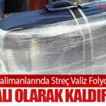 AB’den Havalimanlarında Streç Valiz Folyosuna Yasak: Aşamalı Olarak Kaldırılıyor