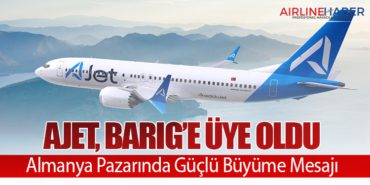 AJet, BARIG’e Üye Oldu: Almanya Pazarında Güçlü Büyüme Mesajı