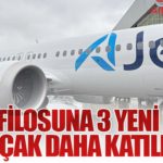 AJet Filosuna 3 Yeni Nesil Uçak Daha Katıldı
