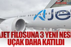 AJet Filosuna 3 Yeni Nesil Uçak Daha Katıldı