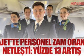 AJet’te Personel Zam Oranı Netleşti: Yüzde 13 Artış
