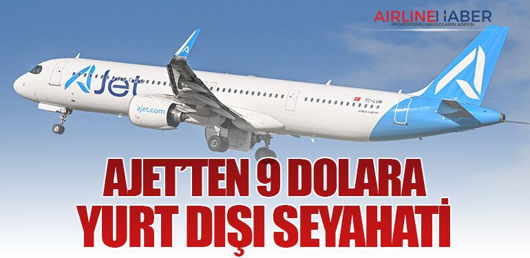 AJet’ten 9 Dolara Yurt Dışı Seyahati