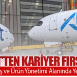AJet’ten Kariyer Fırsatı: Uçak İçi Satış ve Ürün Yönetimi Alanında Yeni İstihdam