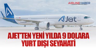 AJet’ten Yeni Yılda 9 Dolara Yurt Dışı Seyahati