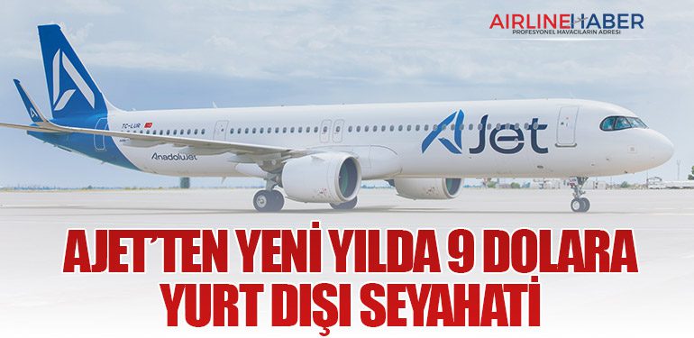 AJet’ten Yeni Yılda 9 Dolara Yurt Dışı Seyahati