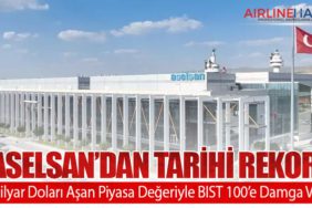ASELSAN’dan Tarihi Rekor: 30 Milyar Doları Aşan Piyasa Değeriyle BIST 100’e Damga Vurdu