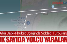 Abu Dabi–Phuket Uçağında Şiddetli Türbülans: Çok Sayıda Yolcu Yaralandı