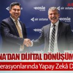 Air Astana’dan Dijital Dönüşüm Hamlesi: Yer Operasyonlarında Yapay Zekâ Dönemi
