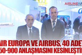 Air Europa ve Airbus, 40 Adet A350-900 Anlaşmasını Kesinleştirdi