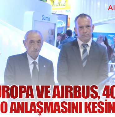 Air Europa ve Airbus, 40 Adet A350-900 Anlaşmasını Kesinleştirdi