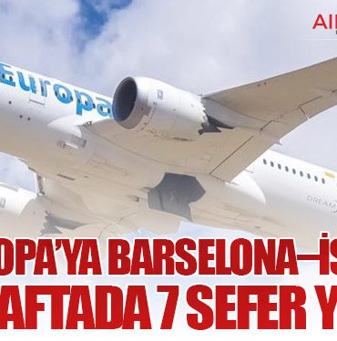 Air Europa’ya Barselona–İstanbul İçin Haftada 7 Sefer Yetkisi