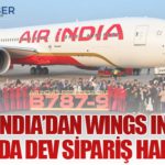 Air India’dan Wings India 2026’da Dev Sipariş Hamlesi