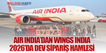 Air India’dan Wings India 2026’da Dev Sipariş Hamlesi