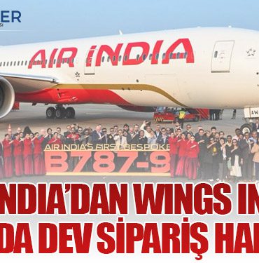 Air India’dan Wings India 2026’da Dev Sipariş Hamlesi
