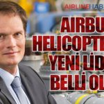 Airbus Helicopters’ın Yeni Lideri Belli Oldu
