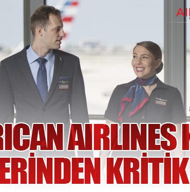 American Airlines Kabin Ekiplerinden Kritik Çıkış